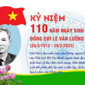 Kỷ niệm 110 năm ngày sinh đồng chí Lê Văn Lương (28/3/1912–28/3/2022)